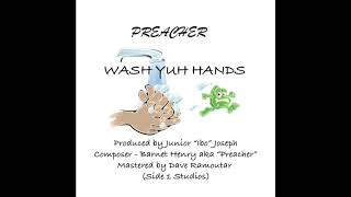 PREACHER -  WASH YUH HANDS
