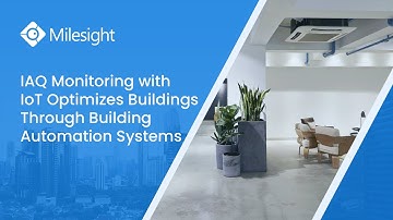 Webinar | IAQ Monitoring with IoT Optimizes Buildings Through Building Automation Systems