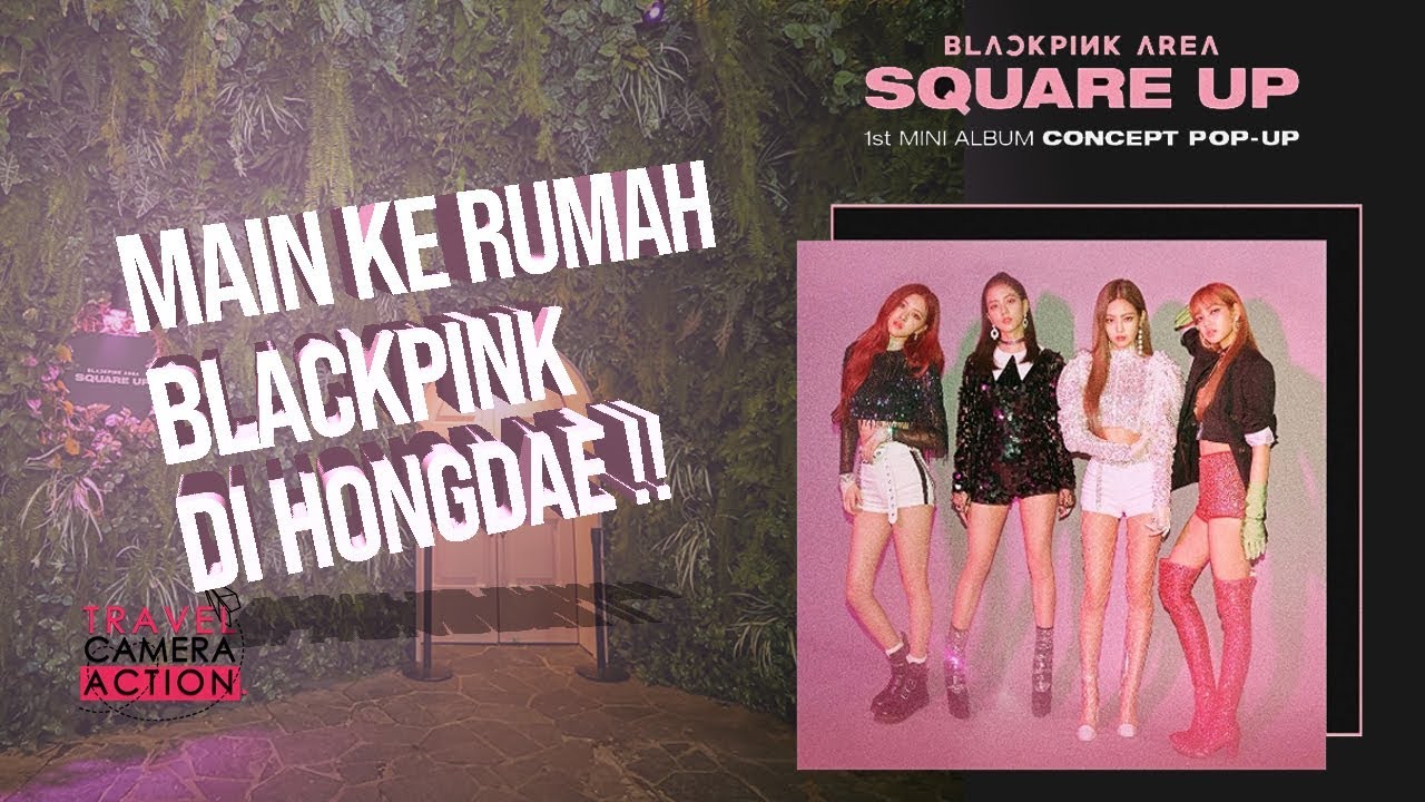 NGERJAIN OPPA DI RUMAH BLACK PINK !! - [TRAVEL.CAMERA.ACTION
