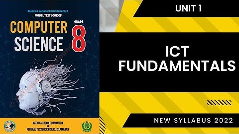 Class 8th Computer unit 1 | Ict fundamentals new syllabus 2022 | NBF | SNC