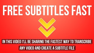 Fastest Way To Create Subtitles For A Video