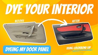 HOW TO DYE YOUR INTERIOR | BMW 128i PROJECT