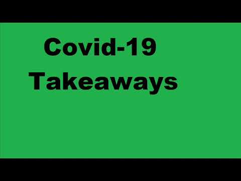 COVID 19 Takeaways
