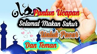 Pantun Ucapan Selamat Makan Sahur Untuk Pacar dan Teman