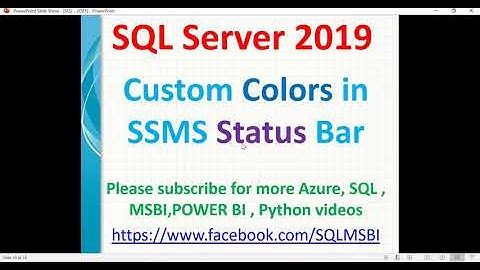 SQL 2019 Tutorials | Custom Colours in SSMS Status Bar