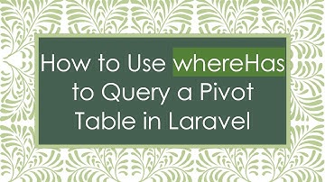 How to Use whereHas to Query a Pivot Table in Laravel