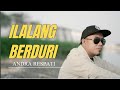 Ilalang berduri  andra respati official music