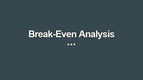 Break-Even Analysis