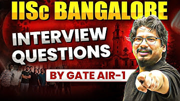 By GATE AIR -1 | LATEST TREND of IISc BANGALORE INTERVIEW Questions | #NEGIsir #NEGI10 #IISc #M.Tech