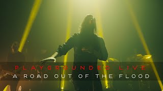 PLAYGROUNDED - A road out of the flood (Live in Athens/Greece)