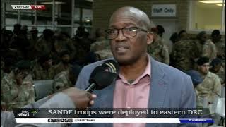 SANDF-DRC | Our soldiers will undergo psycho-social evaluation: Lt Gen Siphiwe Sangweni