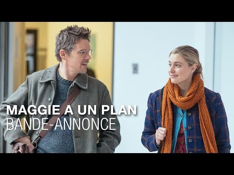MAGGIE A UN PLAN - Bande-annonce - Greta Gerwig - Ethan Hawke - Julianne Moore