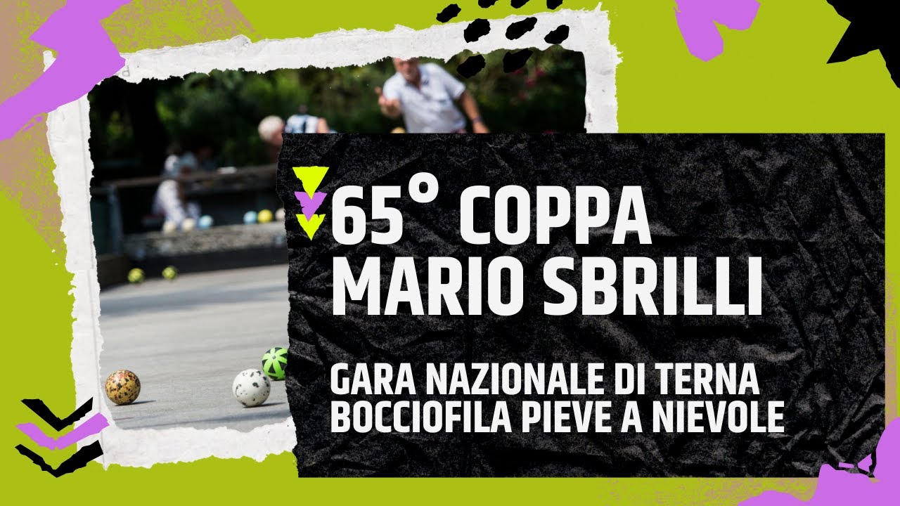 65° COPPA MARIO SBRILLI - GARA NAZIONALE TERNA - Bocciofila Pieve a Nievole