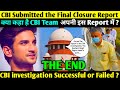 Finally cbi team has submitted the closure report of ssr case   sushant singh rajput  charapona