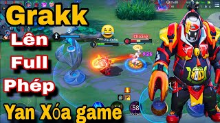 Grakk Full Phép 1 Kéo Trắng Máu Là Có Thật Yan Team Bạn Không Được Chơi Game Bất Lực Hết