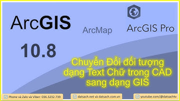 Bài 10_Chuyển Đổi đối tượng dạng Text Chữ trong CAD sang dạng GIS