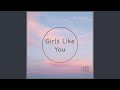 Girls Like You