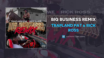 Trapland Pat & Rick Ross - Big Business Remix (AUDIO)