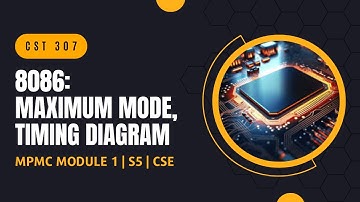 8086: Maximum Mode, Read/Write Timing Cycle | CST307 | MPMC MODULE 1 | KTU | Anna Thomas | SJCET
