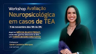 Avaliação Neuropsicológica em casos de TEA