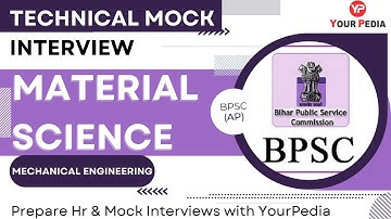 Material Science Mock interview | Prepare with YourPedia to crack the BPSC(AP) interviews