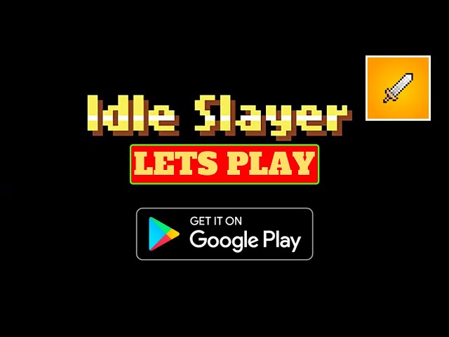 Idle Slayer - Apps on Google Play