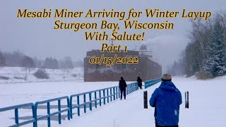 Mesabi Miner Arriving for Winter Layup in Sturgeon Bay, WI. With Salute!
