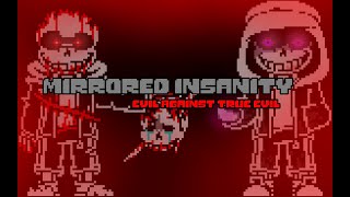 {Mirrored Insanity} Phase 3 - Evil Against True Evil [Remix/Attemp to recreate it] (Ask before use)
