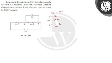 In the circuit shown in figure- 3.389 , the voltmeter reads \( 30 \...