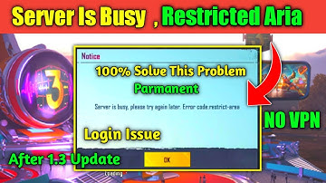 🔥Solve Server is Busy Error Code Restricted Area PubG🔥PubG Login Problem After 1.3 Update🔥No VPN