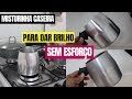 Como AREAR e DAR BRILHO em PANELA de ALUMÍNIO com misturinha caseira| fogão e queimadores também!