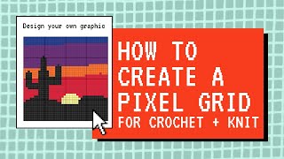 How to make a GRID / GRAPH for crochet or knit patterns | free and easy