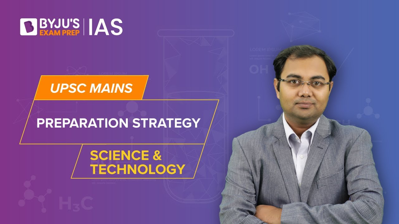 Science and Technology Syllabus & Preparation Strategy for UPSC Mains ...