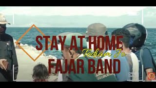 FAJAR BAND AND FRIENDS - STAY AT HOME ( TEDIAM DI RUMAH JO)