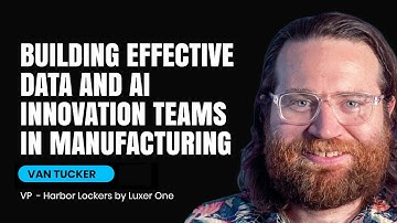 Industrial AI in Manufacturing: Building Effective Data and AI Innovation Teams in Manufacturing