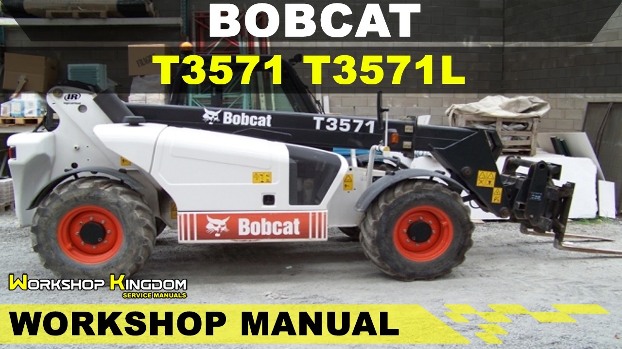 BOBCAT T3571 T3571L Workshop Service Repair Manual - English - PDF Download