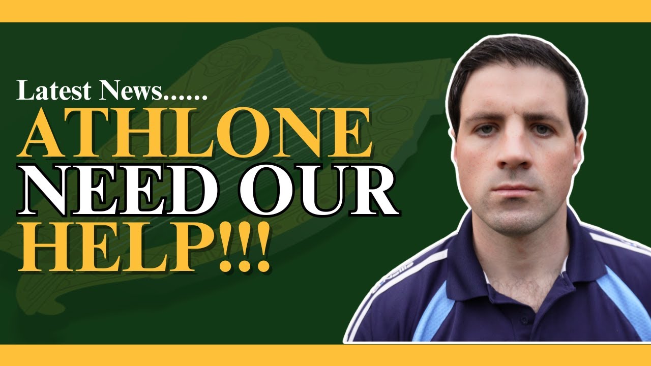 Emergency! Athlone Need our Help NOW!