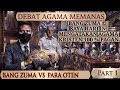 DEBAT LINTAS AGAMA 💥 BANG ZUMA VS PARA OTEN,SAYA HARI INI MENGATAKAN AGAMA KRISTEN 100 % PAGAN ⁉️