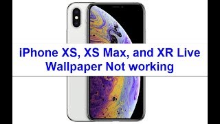 Live Wallpaper Not Working on iPhone XS, XS Max, and XR (Fixed) - YouTube