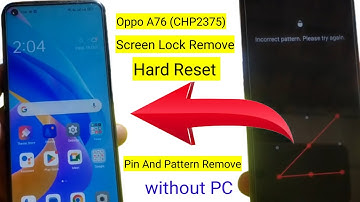 Oppo A76 Hard Reset (CHP2375) Screen Lock Remove! Hard Reset And FRP Bypass? Pin And Pattern Remove: