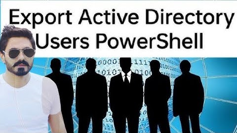 Export Active Directory Users to a text file | PowerShell
