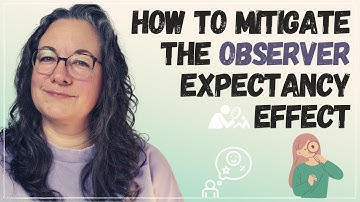 The observer expectancy effect and how to mitigate it in your UX research studies