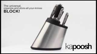 Kapoosh - The universal, organize-and-store-all-your-knives BLOCK! ©ARY,Inc.