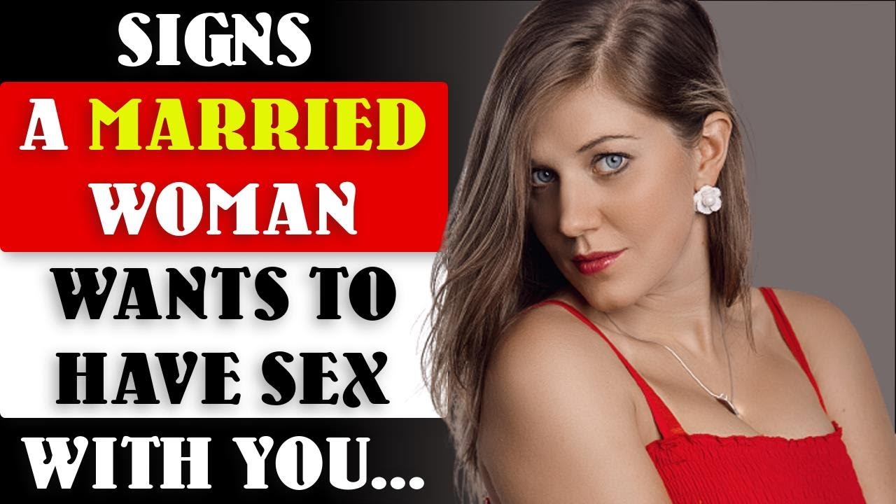 signs married woman wants to fuck