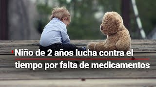 Niño de dos años lucha contra la atrofia muscular y la falta de medicamentos