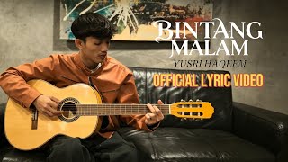 Yusri Haqeem - Bintang Malam (Official Lyric Video)