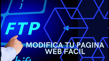 Modificar pagina web facil con protocolo FTP, FILEZILLA, Filezilla facil