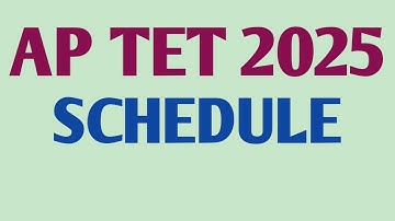 AP TET 2025 | SCHEDULE 