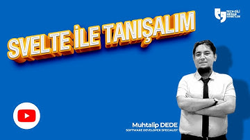 Techdili Mekan Sohbetleri - Svelte ile Tanışalım!