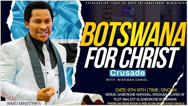 BOTSWANA FOR CHRIST CRUSADE WITH WISEMAN DANIEL